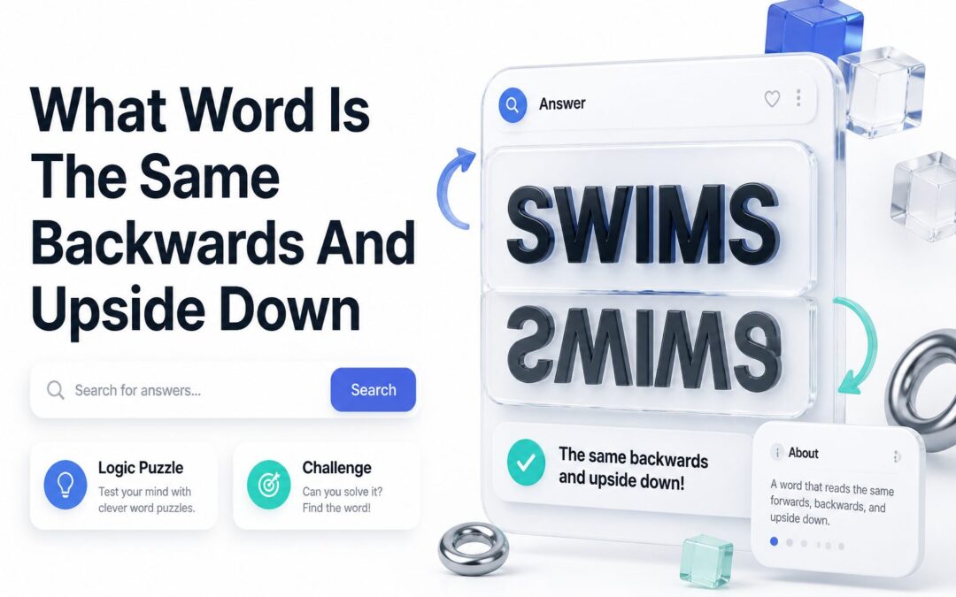 What Word Is the Same Backwards and Upside Down?